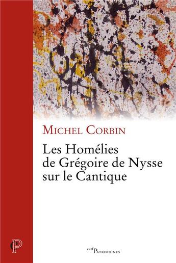 Couverture du livre « Les homélies de saint Grégoire de Nysse sur le Cantique » de Michel Corbin aux éditions Cerf