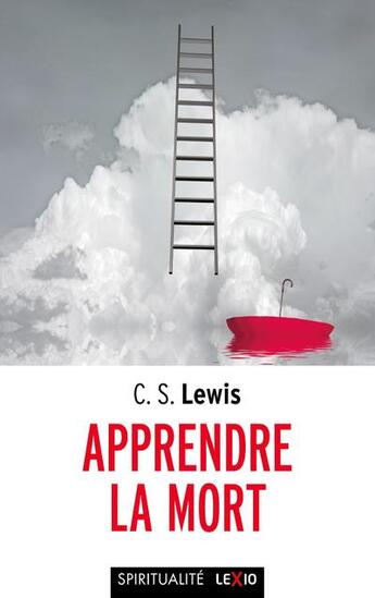 Couverture du livre « Apprendre la mort » de Clive-Staples Lewis aux éditions Cerf