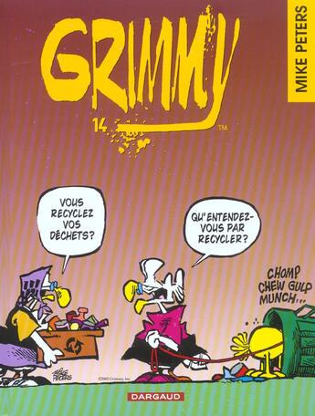 Couverture du livre « Grimmy Tome 14 : vous recyclez vos déchets ? qu'entendez-vous par recycler ? » de Mike Peters aux éditions Dargaud