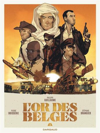 Couverture du livre « L'or des Belges Tome 1 » de Pierre Boisserie et Philippe Guillaume et Stephane Brangier aux éditions Dargaud