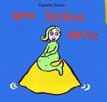 Couverture du livre « Une sirène verte » de Ophelie Texier aux éditions Ecole Des Loisirs