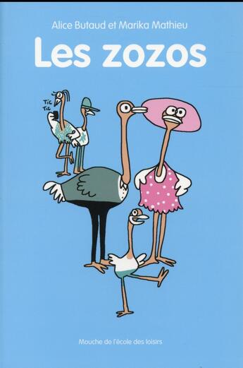 Couverture du livre « Les zozos » de Soledad Bravi et Alice Butaud et Mathieu Marika aux éditions Ecole Des Loisirs