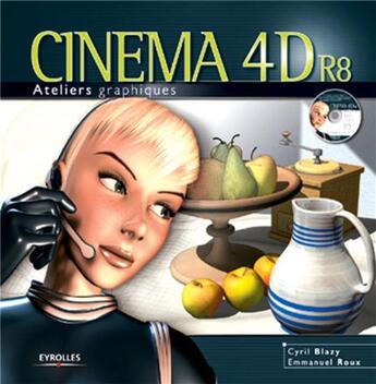 Couverture du livre « Cinema 4d r8 - avec cd-rom » de Blazy C aux éditions Eyrolles