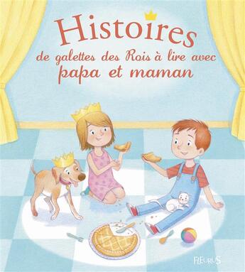 Couverture du livre « Histoires de galettes des rois à lire avec papa et maman » de Olivier Dupin et Collectif aux éditions Fleurus