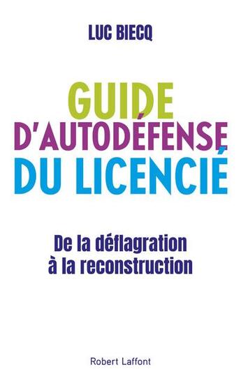 Couverture du livre « Guide d'auto-défense du licencié » de Biecq Luc aux éditions Robert Laffont