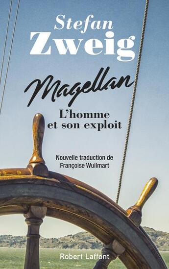 Couverture du livre « Magellan : Nouvelle traduction intégrale » de Stefan Zweig aux éditions Robert Laffont