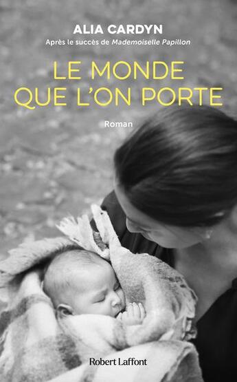 Couverture du livre « Le monde que l'on porte » de Alia Cardyn aux éditions Robert Laffont