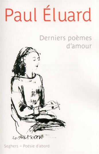 Couverture du livre « Derniers poemes d'amour - ne 2013 » de Paul Eluard aux éditions Seghers