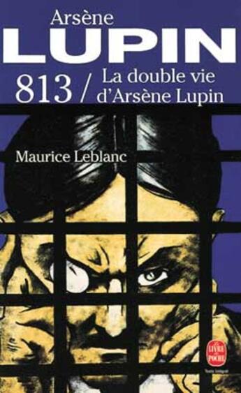 Couverture du livre « 813 ; la double vie d'Arsène Lupin » de Maurice Leblanc aux éditions Le Livre De Poche
