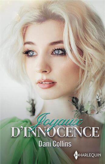 Couverture du livre « Joyaux d'innocence Tomes 1 et 2 : Une précieuse alliance ; Le prix d'un scandale » de Dani Collins aux éditions Harlequin