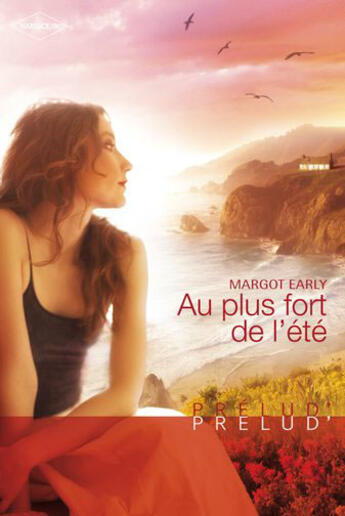 Couverture du livre « Au plus fort de l'été » de Margot Early aux éditions Harlequin