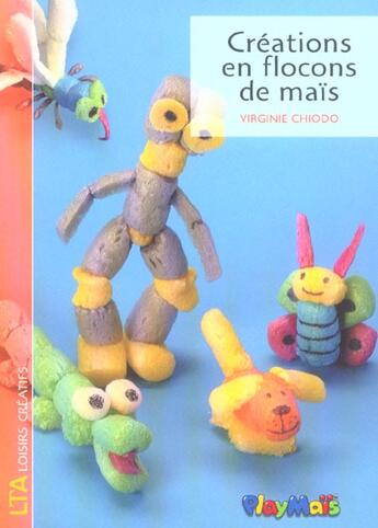 Couverture du livre « Creations en flocons de mais » de Chiodo Virginie aux éditions Le Temps Apprivoise