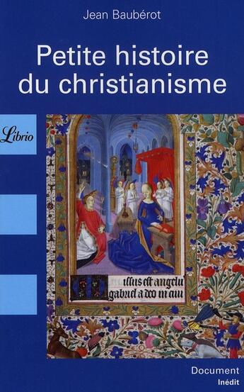 Couverture du livre « Petite histoire du christianisme » de Jean Baubérot aux éditions J'ai Lu