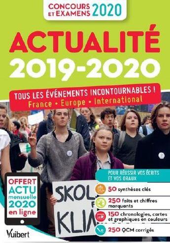 Couverture du livre « Actualité 2019-2020 ; concours et examens 2020 ; tous les événements incontournables ! France, Europe, international » de  aux éditions Vuibert