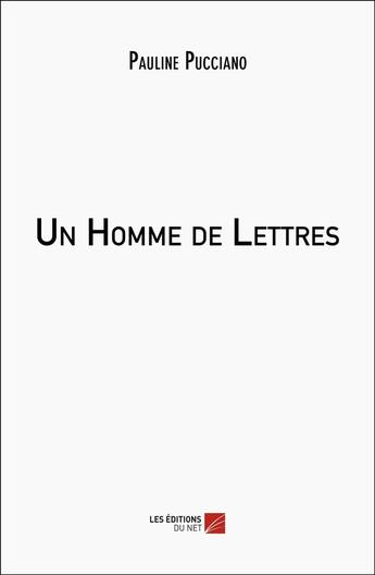 Couverture du livre « Un homme de lettres » de Pauline Pucciano aux éditions Editions Du Net