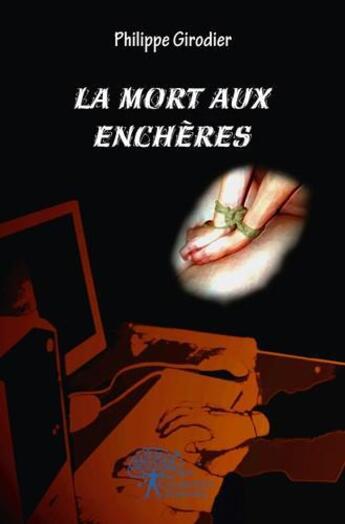 Couverture du livre « La mort aux encheres » de Girodier Philippe aux éditions Edilivre