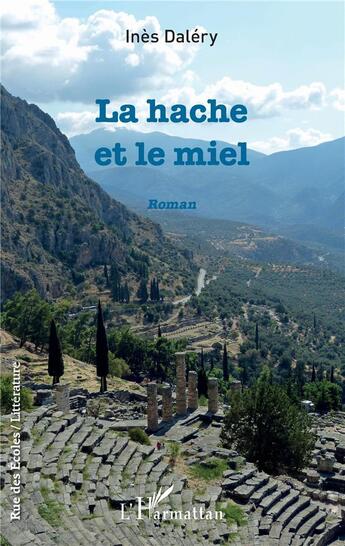 Couverture du livre « La hache et le miel » de Ines Dalery aux éditions L'harmattan