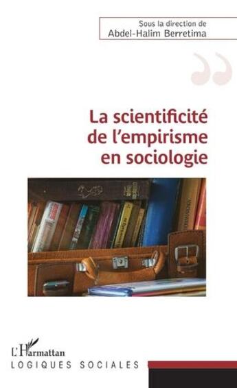 Couverture du livre « La scientificité de l'empirisme en sociologie » de Abdel-Hali Berretima aux éditions L'harmattan