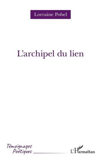 Couverture du livre « L'archipel du lien » de Lorraine Pobel aux éditions L'harmattan