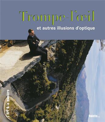 Couverture du livre « Trompe-l'oeil et autres illusions d'optique » de Floriane Herrero aux éditions Palette