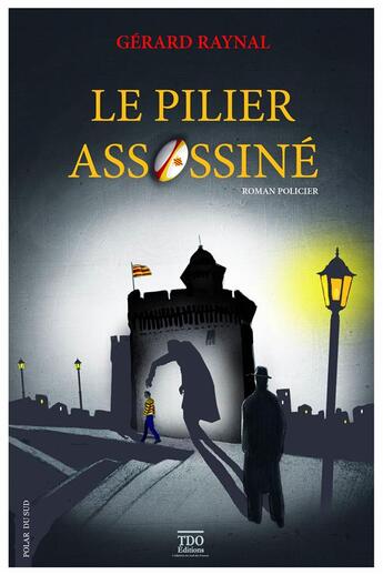 Couverture du livre « Le pilier assassiné » de Gerard Raynal aux éditions T.d.o