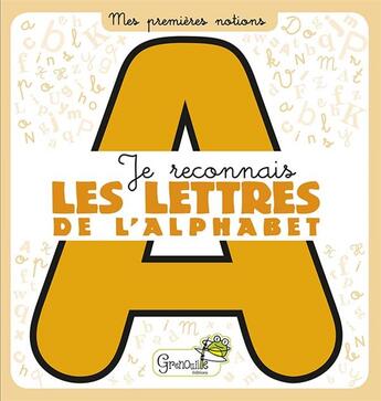 Couverture du livre « Je reconnais les lettres de l'alphabet » de  aux éditions Grenouille