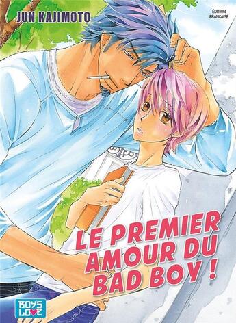 Couverture du livre « Le premier amour du bad boy ! » de Jun Kajimoto aux éditions Boy's Love