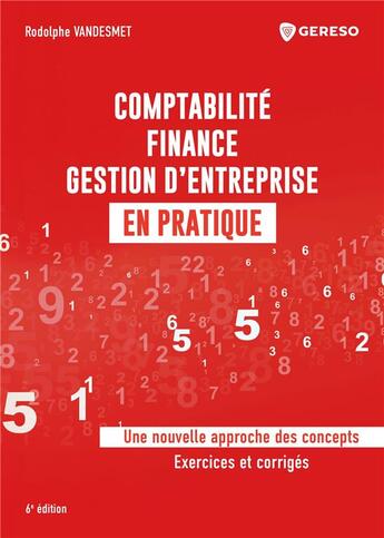 Couverture du livre « Comptabilité, finance, gestion d'entreprise en pratique (6e édition) » de Rodolphe Vandesmet aux éditions Gereso