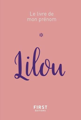 Couverture du livre « Lilou » de Stephanie Rapoport et Jules Lebrun aux éditions First