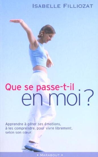 Couverture du livre « Que Se Passe-T-Il En Moi » de Isabelle Filliozat aux éditions Marabout
