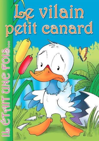 Couverture du livre « Le vilain petit canard » de Jesus Lopez Pastor et Grimm Et Perrault. Textes Inspires Des Contes D'Andersen et Il Etait Une Fois aux éditions Caramel