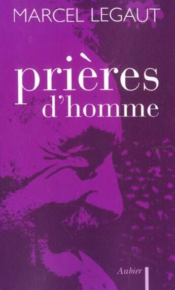 Couverture du livre « Prieres d'homme » de Marcel Légaut aux éditions Aubier