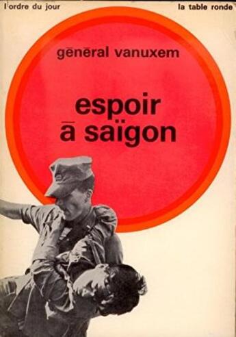 Couverture du livre « Espoir a saigon » de Vanuxem General Paul aux éditions Table Ronde