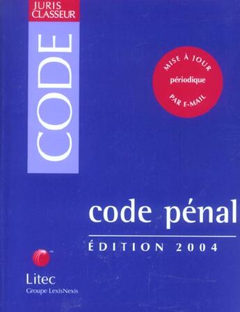 Couverture du livre « Code penal 2004 » de Herve Pelletier aux éditions Lexisnexis