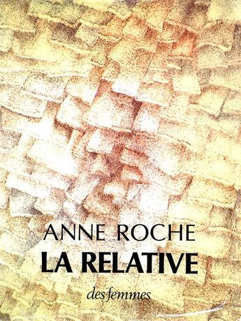 Couverture du livre « La relative » de Anne Roche aux éditions Des Femmes