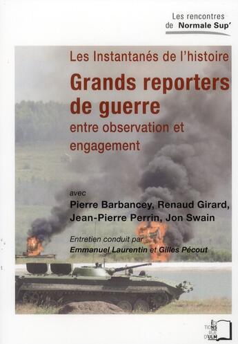 Couverture du livre « Grands reporters de guerre ; entre observation et engagement » de  aux éditions Rue D'ulm