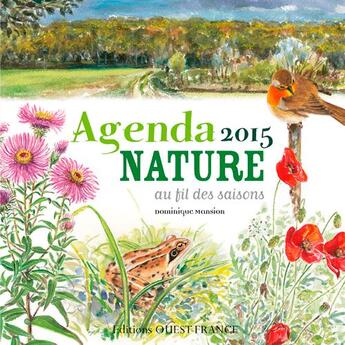 Couverture du livre « Agenda nature 2015 ; au fil des saisons » de Dominique Mansion et Pierrick Eberhard aux éditions Ouest France