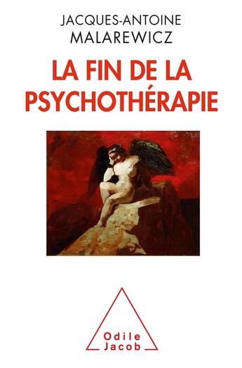 Couverture du livre « Fin de la psychothérapie ? » de Jacques-Antoine Malarewicz aux éditions Odile Jacob