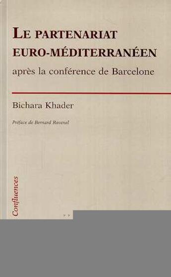 Couverture du livre « Le partenariat euro-méditerranéen après la conférence de Barcelone » de Bichara Khader aux éditions L'harmattan