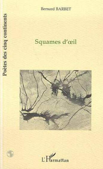 Couverture du livre « Squames d'oeil » de Barbet Bernard aux éditions L'harmattan