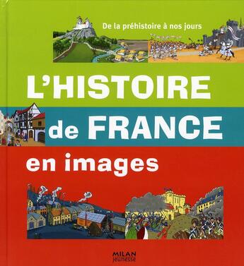 Couverture du livre « L'histoire de France en images » de Fabien Tesson aux éditions Milan