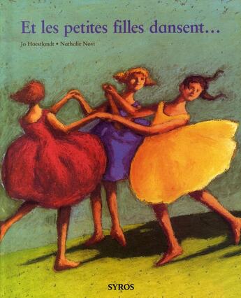 Couverture du livre « Et les petites filles dansent » de Hoestlandt/Novi aux éditions Syros