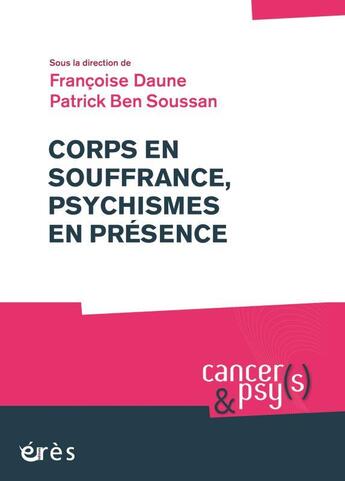 Couverture du livre « Corps en souffrance, psychismes en presence » de Daune Francoise/Ben aux éditions Eres