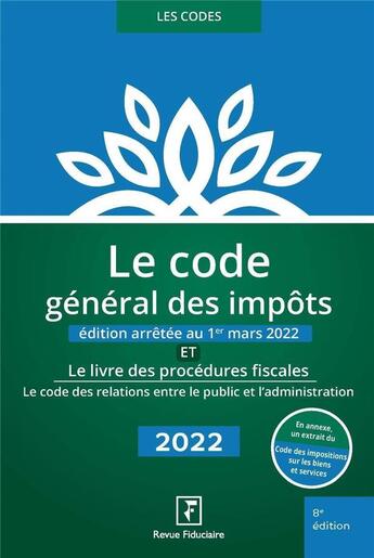 Couverture du livre « Ke code général des impôts et le livre des procédures fiscales (édition 2022) » de Groupe Revue Fiduciaire aux éditions Revue Fiduciaire