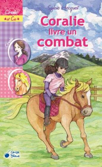 Couverture du livre « Coralie livre un combat » de Sylvie Hecquet aux éditions Cerise Bleue