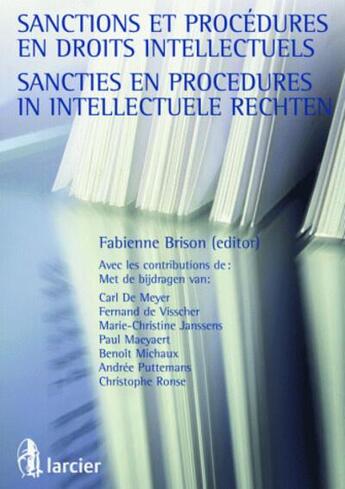 Couverture du livre « Propriété intellectuelle ; sanctions et procédures » de  aux éditions Larcier