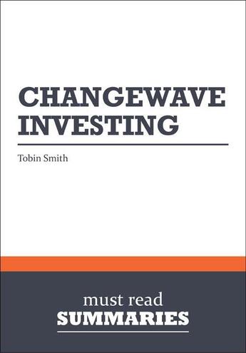 Couverture du livre « Summary: ChangeWave Investing : Review and Analysis of Smith's Book » de Businessnews Publishing aux éditions Business Book Summaries