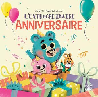 Couverture du livre « L'extraordinaire anniversaire » de Marie Tibi et Fabien Ockto Lambert aux éditions Langue Au Chat