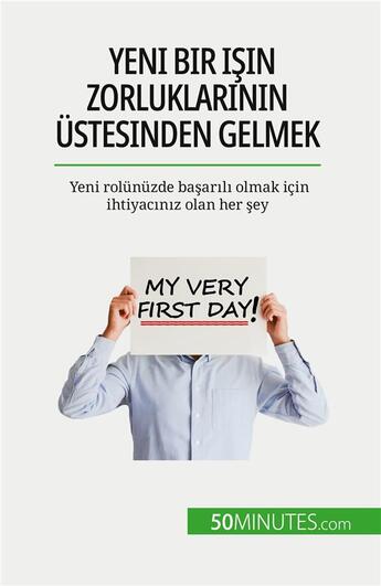 Couverture du livre « Yeni bir i?in zorluklar?n?n üstesinden gelmek : Yeni rolünüzde ba?ar?l? olmak için ihtiyac?n?z olan her ?ey » de Palluat De Besset B. aux éditions 50minutes.com