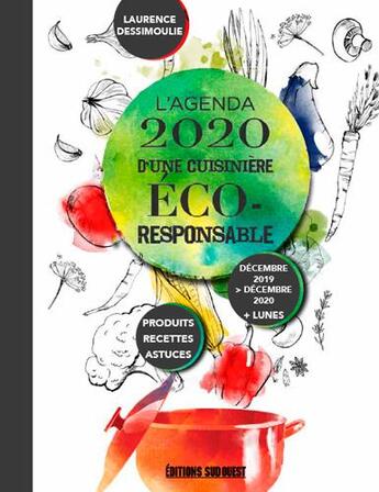 Couverture du livre « L'agenda 2020 d'une cuisiniere eco-responsable » de Laurence Dessimoulie aux éditions Sud Ouest Editions